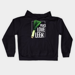 Leeks - Peace Love Leek - Healthy Vegetable Statement Quote Kids Hoodie